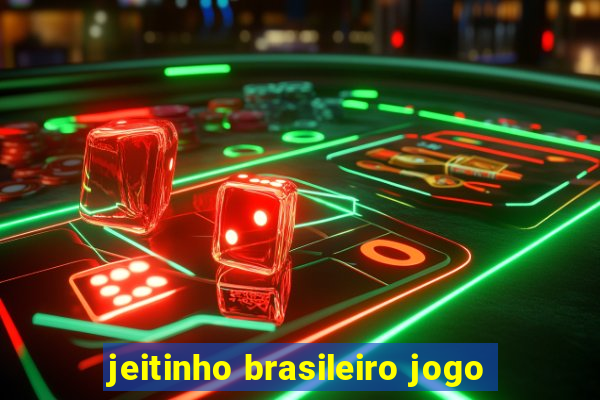 jeitinho brasileiro jogo